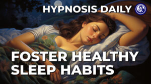 Foster Healthy Sleep Habits
